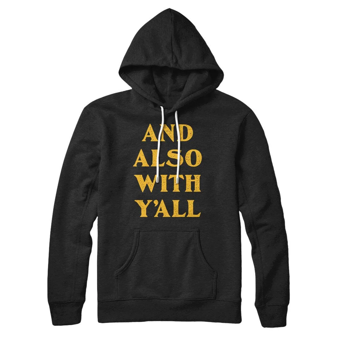 And Also With Yall Hoodie